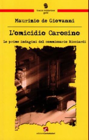 La raccolta Carosino di Maurizio de Giovanni, edito da Centoautori