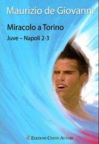 Copertina del libro di Maurizio de Giovanni: Miracolo a Torino